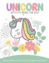 Unicorn Activity Book For Kids Ages 4-8 Coloring, Dot To Dot, Mazes, Word Search and More