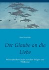 Der Glaube an die Liebe