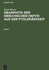 Grammatik der griechischen Papyri aus der Ptolemäerzeit, Grammatik der griechischen Papyri aus der Ptolemäerzeit