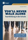 Youll never walk alone_Teambildung in der Schule