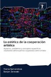 La estética de la cooperación artística