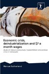 Economic crisis, deindustrialization and $7 a month wages