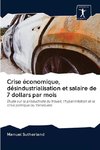 Crise économique, désindustrialisation et salaire de 7 dollars par mois