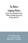 The Modern language review; A Quarterly Journal Devoted to the Study of Medieval and Modern Literature and Philology (Volume XVI)