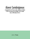 Alumni cantabrigienses; a biographical list of all known students, graduates and holders of office at the University of Cambridge, from the earliest times to 1900 (Volume V) Part II.