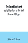 The sacred books and early literature of the East (Volume II) Egypt