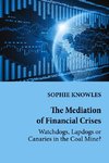 The Mediation of Financial Crises