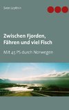 Zwischen Fjorden, Fähren und viel Fisch