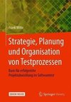 Strategie, Planung und Organisation von Testprozessen