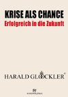 Krise als Chance - Erfolgreich in die Zukunft