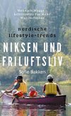 Nordische Lifestyle-Trends: Niksen und Friluftsliv