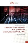 Etude sur la securisation d'un systeme de communication VoIP / VPN