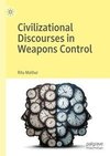 Civilizational Discourses in Weapons Control