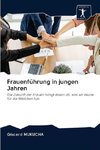 Frauenführung in jungen Jahren