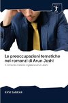 Le preoccupazioni tematiche nei romanzi di Arun Joshi