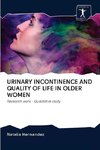 URINARY INCONTINENCE AND QUALITY OF LIFE IN OLDER WOMEN