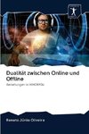 Dualität zwischen Online und Offline