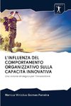 L'INFLUENZA DEL COMPORTAMENTO ORGANIZZATIVO SULLA CAPACITÀ INNOVATIVA