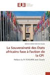 La Souveraineté des États africains face à l'action de la CPI