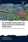 UN SYSTÈME INTELLIGENT DE DÉTECTION DES INTRUSIONS AGRICOLES