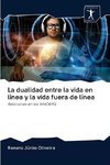 La dualidad entre la vida en línea y la vida fuera de línea