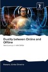 Duality between Online and Offline