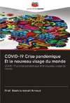 COVID-19 Crise pandémique Et le nouveau visage du monde