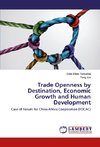 Trade Openness by Destination, Economic Growth and Human Development