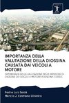 IMPORTANZA DELLA VALUTAZIONE DELLA DIOSSINA CAUSATA DAI VEICOLI A MOTORE