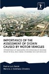 IMPORTANCE OF THE ASSESSMENT OF DIOXIN CAUSED BY MOTOR VEHICLES