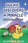 Duckie Discovers a Miracle