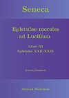 Seneca - Epistulae morales ad Lucilium - Liber III Epistulae XXII-XXIX