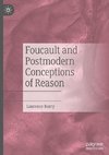 Foucault and Postmodern Conceptions of Reason