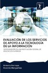 EVALUACIÓN DE LOS SERVICIOS DE APOYO A LA TECNOLOGÍA DE LA INFORMACIÓN