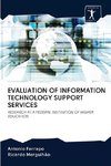 EVALUATION OF INFORMATION TECHNOLOGY SUPPORT SERVICES