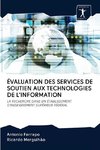 ÉVALUATION DES SERVICES DE SOUTIEN AUX TECHNOLOGIES DE L'INFORMATION