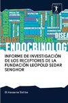 INFORME DE INVESTIGACIÓN DE LOS RECEPTORES DE LA FUNDACIÓN LEOPOLD SEDAR SENGHOR