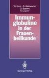 Immunglobuline in der Frauenheilkunde