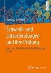 Schweiß- und Lötverbindungen und ihre Prüfung