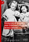 Discourses of Anxiety over Childhood and Youth across Cultures