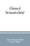 A glossary of the Lancashire dialect