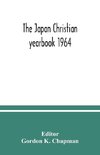 The Japan Christian yearbook 1964; A Survey of the Christian Movement in Japan During 1963