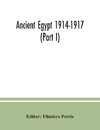 Ancient Egypt 1914-1917 (Part I)