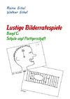 Lustige Bilderratespiele - Band C: Schule und Partnerschaft