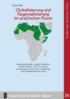 Globalisierung und Regionalisierung im arabischen Raum.