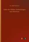 Unter den Wilden: Entdeckungen und Abenteuer