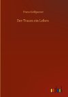 Der Traum ein Leben