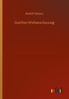 Goethes Weltanschauung