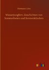 Wasserjungfern. Geschichten von Sommerboten und Sonnenkündern