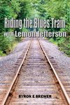 Riding the Blues Train with Lemon Jefferson